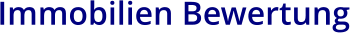 Immobilien Bewertung