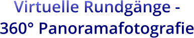 Virtuelle Rundgänge -  360° Panoramafotografie